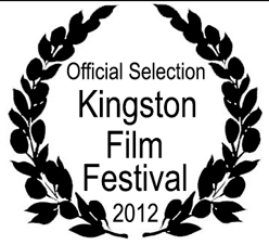 Official Selection Kingston Film Festival 2012